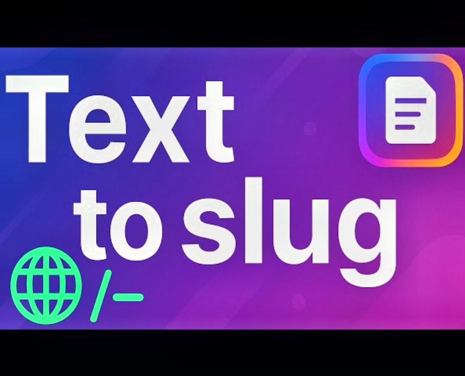 Online Text to Slug generator for SEO-friendly URLs